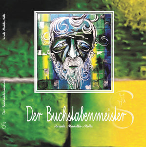 Titelseite des Buches " Der Buchstabenmeister " mit Orginalbild  by Madella-Mella Ursula