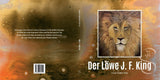 Cover Vorderseite und Cover Rückseite mit Titelbild von dem Buch " J.F.King der Löwe“ Das Buch ist beige mit Orginalbild  by Madella-Mella Ursula 